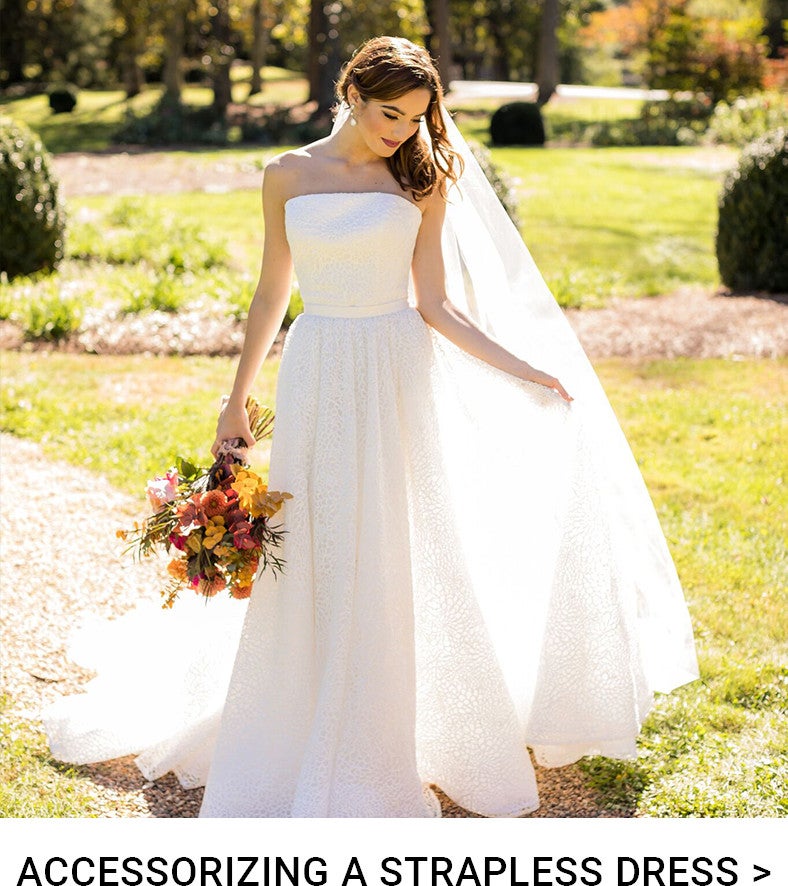 Accessorizing a strapless dress